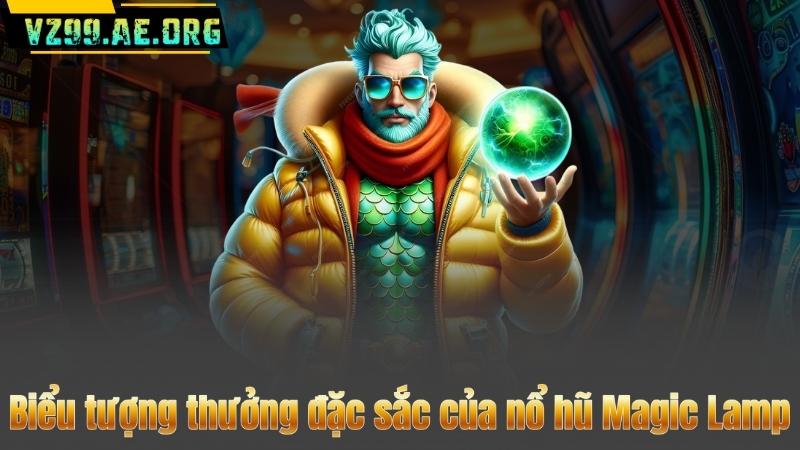 Biểu tượng thưởng đặc sắc của nổ hũ Magic Lamp