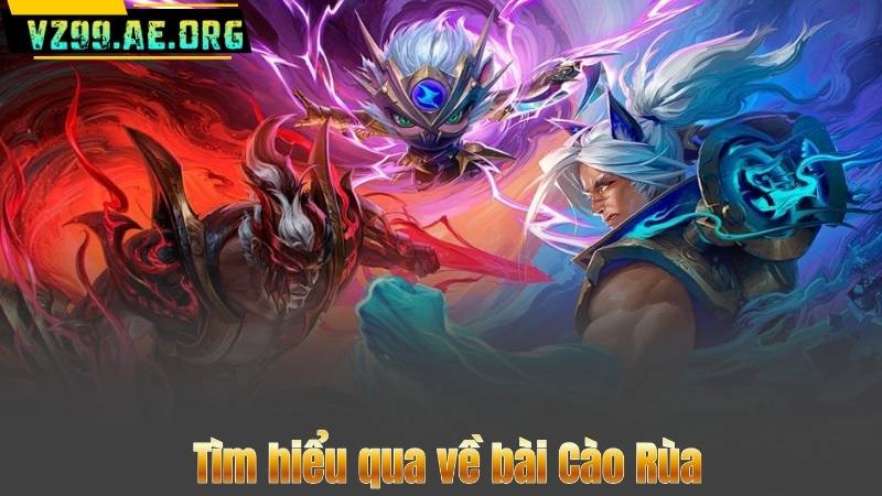 Tìm hiểu qua về bài Cào Rùa