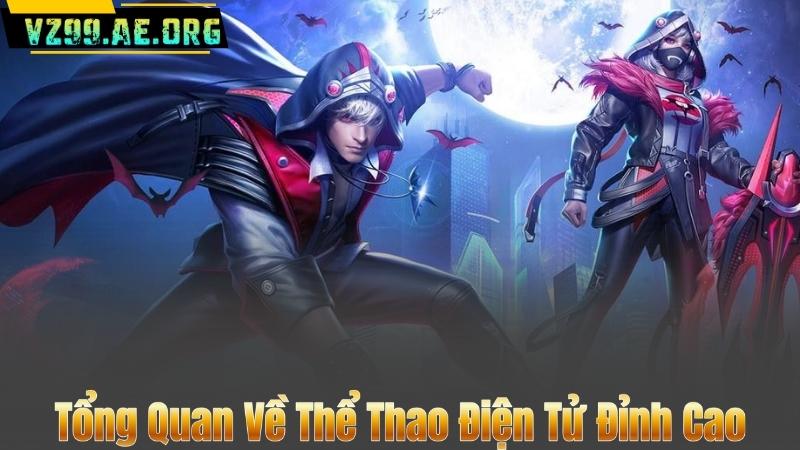 Tổng Quan Về Thể Thao Điện Tử Đỉnh Cao