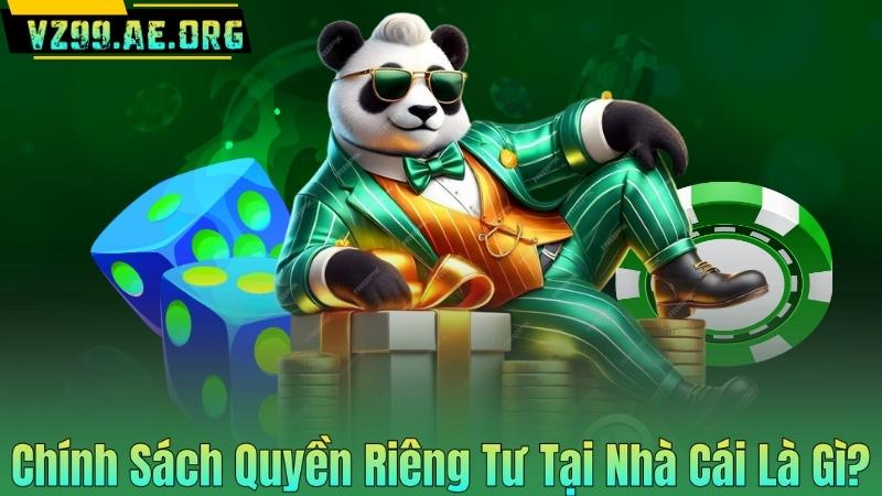 Chính Sách Quyền Riêng Tư Tại Nhà Cái Là Gì?